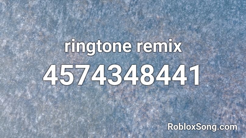 ringtone remix Roblox ID