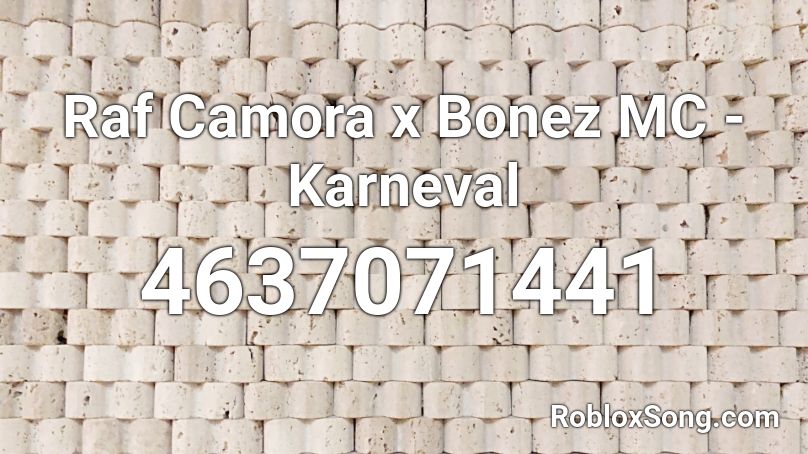 Raf Camora X Bonez Mc Karneval Roblox Id Roblox Music Codes - windows 7 ding roblox id
