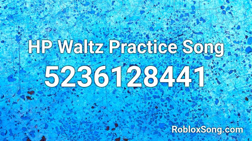 HP Waltz Practice Song Roblox ID