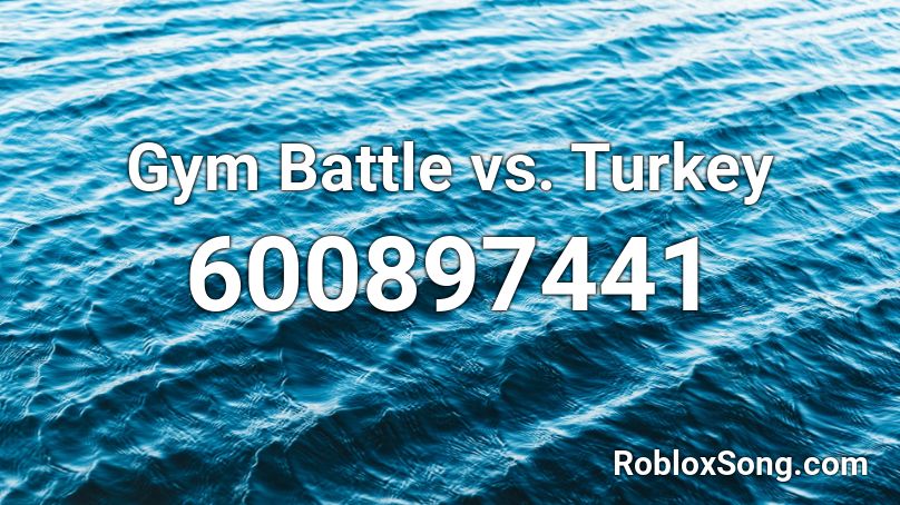 Gym Battle vs. Turkey Roblox ID