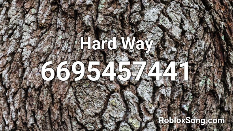 Hard Way Roblox ID