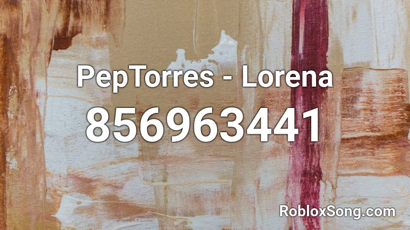 PepTorres - Lorena Roblox ID