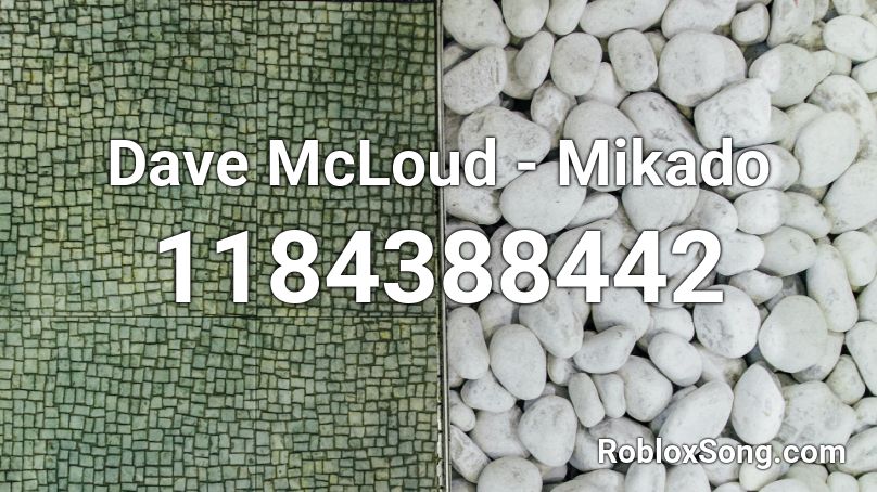 Dave McLoud - Mikado Roblox ID