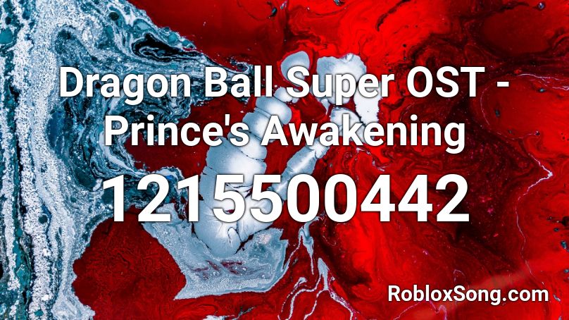 Dragon Ball Super OST - Prince's Awakening Roblox ID