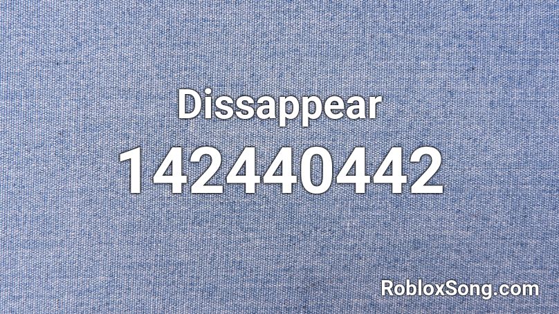 Dissappear Roblox ID