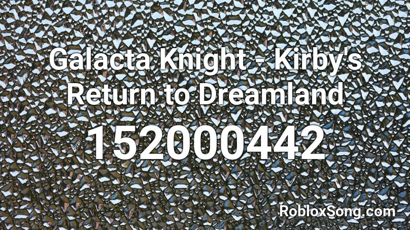 Galacta Knight - Kirby's Return to Dreamland Roblox ID