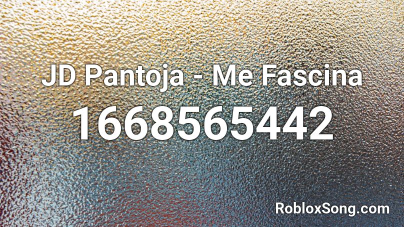 JD Pantoja - Me Fascina Roblox ID