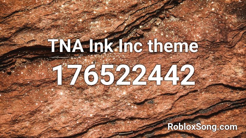 TNA Ink Inc theme Roblox ID