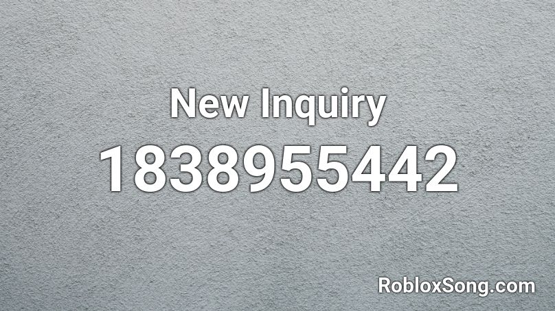 New Inquiry Roblox ID