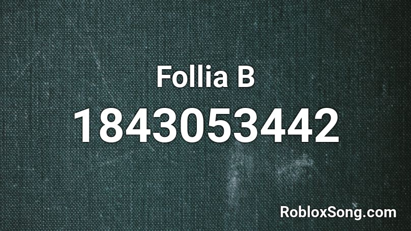 Follia B Roblox ID