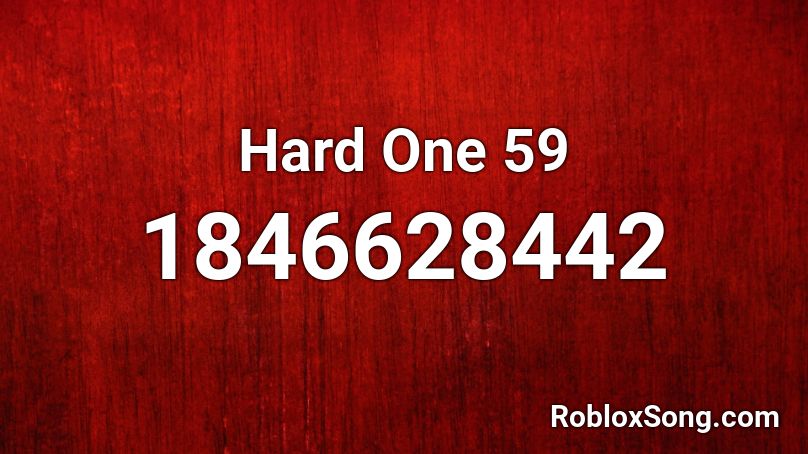 Hard One 59 Roblox ID