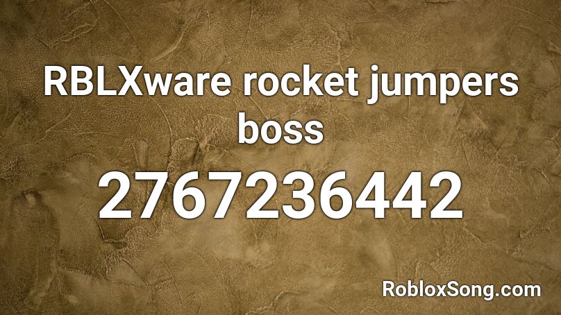 RBLXware rocket jumpers boss Roblox ID