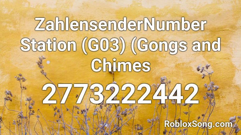 ZahlensenderNumber Station (G03) (Gongs and Chimes Roblox ID