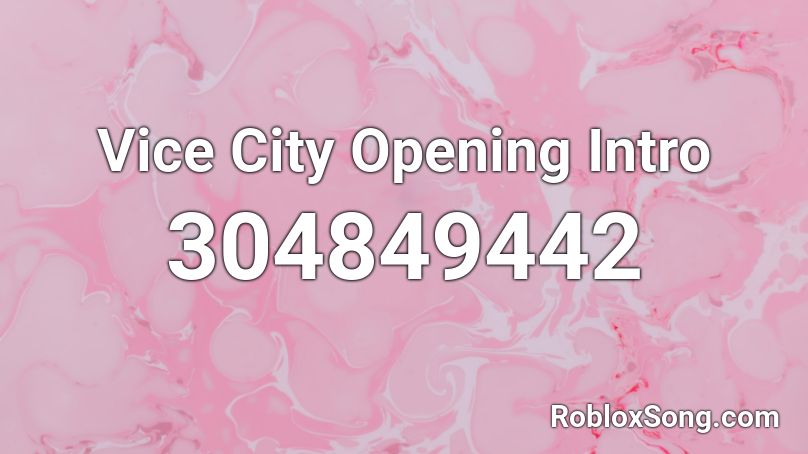Vice City Opening Intro Roblox ID