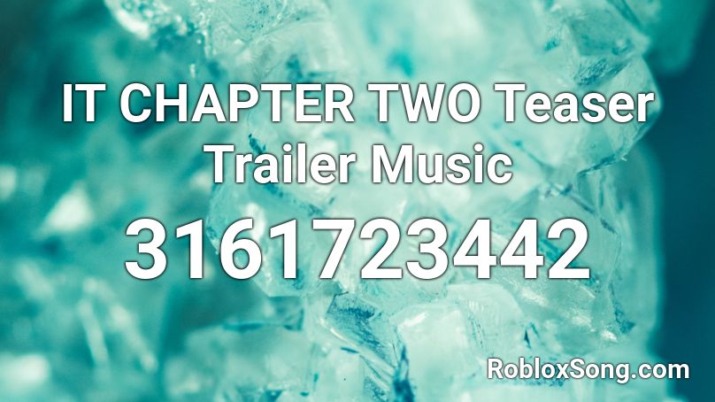 IT CHAPTER TWO Teaser Trailer Music  Roblox ID