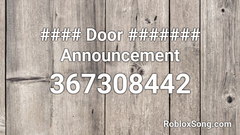 #### Door ####### Announcement Roblox ID