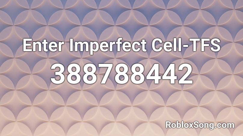Enter Imperfect Cell-TFS Roblox ID