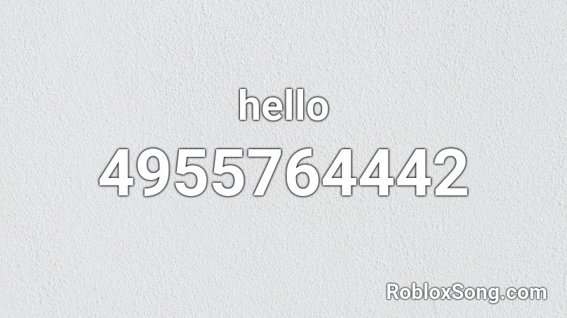 hello Roblox ID