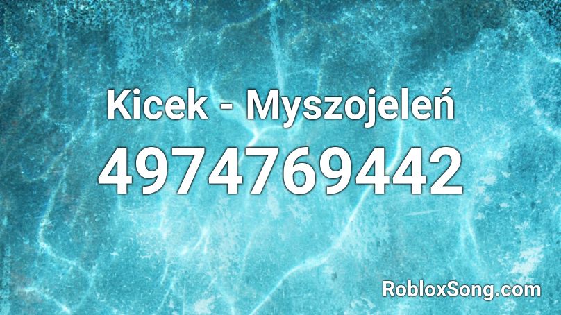 Kicek - Myszojeleń Roblox ID