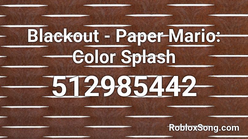 Blackout - Paper Mario: Color Splash Roblox ID