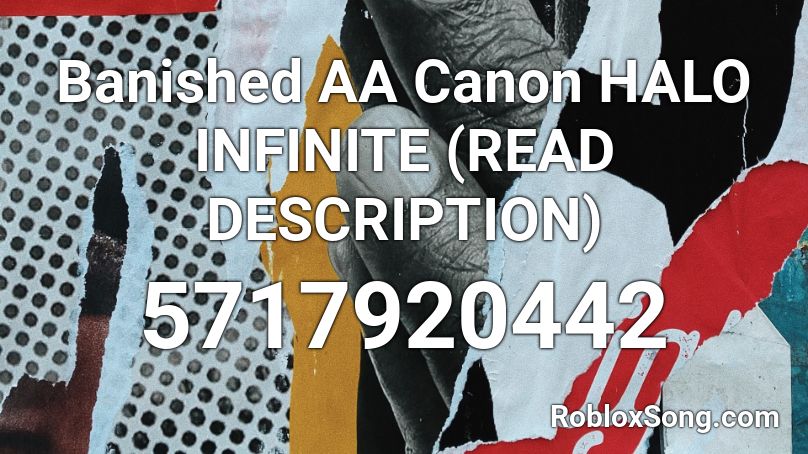 Banished AA Canon HALO INFINITE (READ DESCRIPTION) Roblox ID