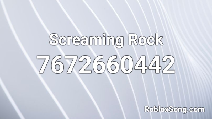 Screaming Rock Roblox ID