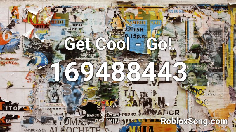 Get Cool - Go! Roblox ID