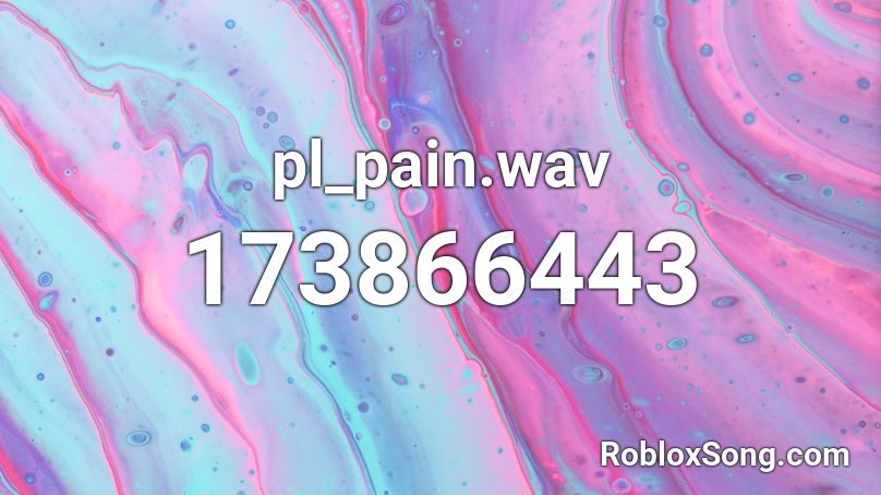 pl_pain.wav Roblox ID