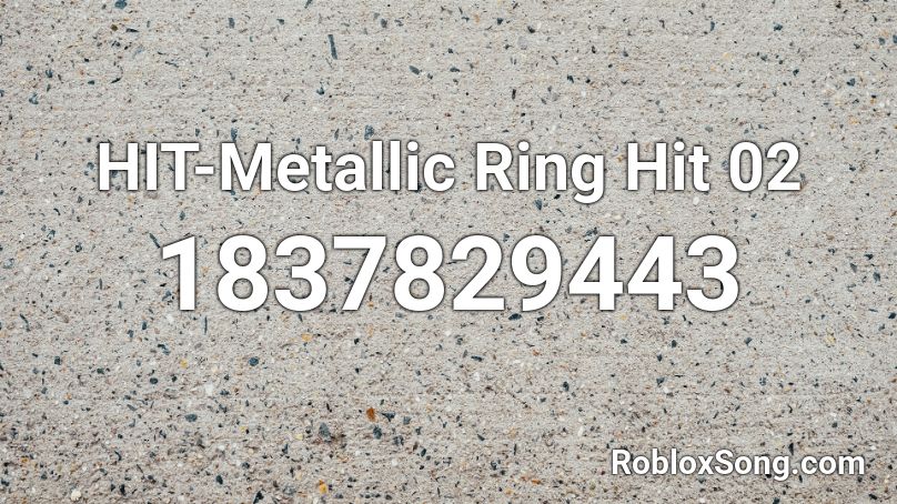 HIT-Metallic Ring Hit 02 Roblox ID