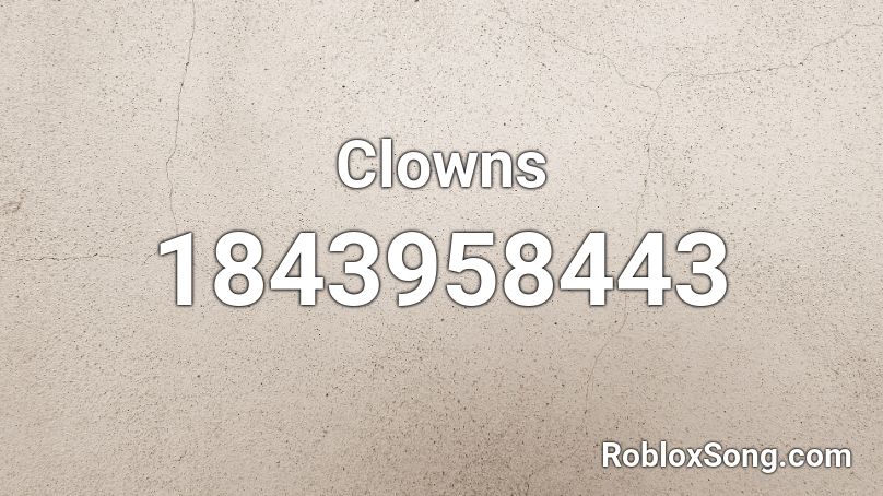 Clowns Roblox ID