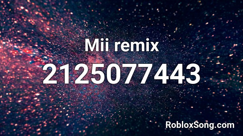 Mii remix Roblox ID
