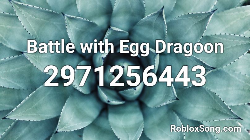 Battle with Egg Dragoon Roblox ID