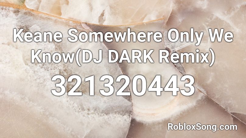 somewhere only we know roblox id code
