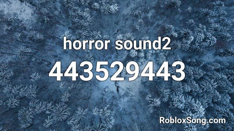 horror sound2 Roblox ID