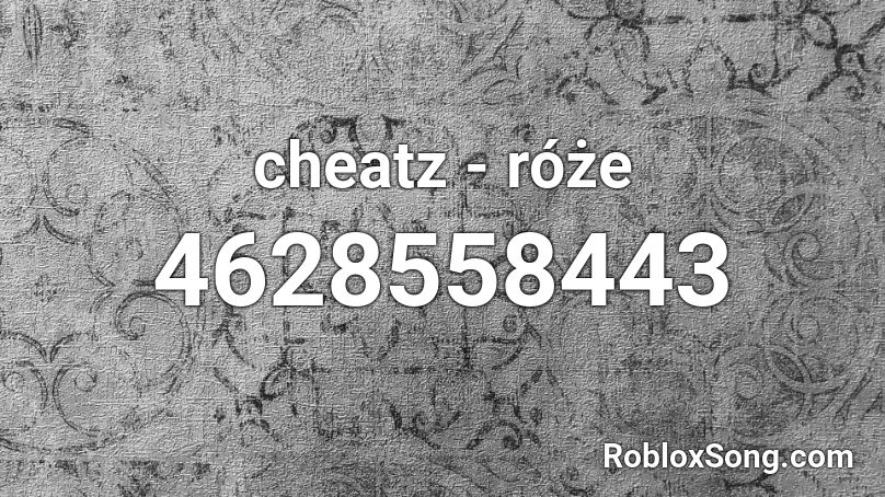 cheatz - róże Roblox ID