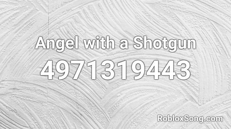 Angel with a Shotgun Roblox ID