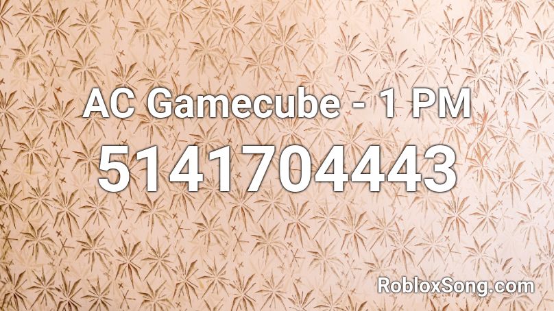AC Gamecube - 1 PM Roblox ID