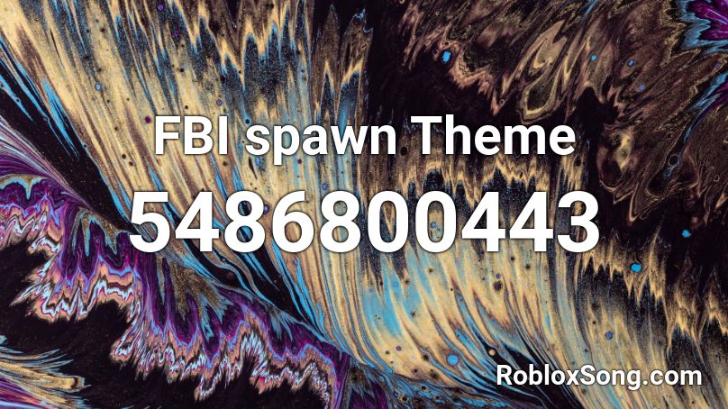 Fbi Spawn Theme Roblox Id Roblox Music Codes - roblox spawn code