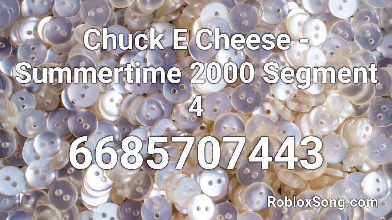 Chuck E Cheese - Summertime 2000 Segment 4 Roblox ID