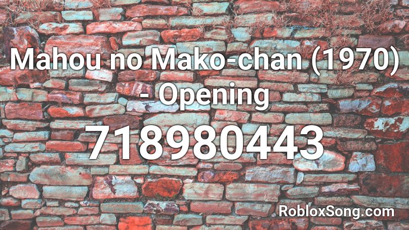Mahou no Mako-chan (1970) - Opening Roblox ID