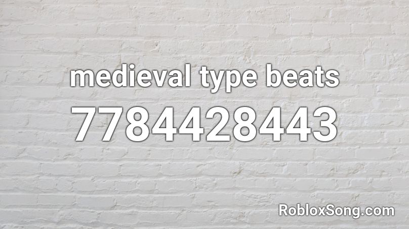 medieval type beats Roblox ID