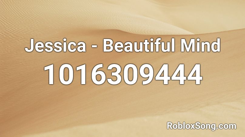 Jessica - Beautiful Mind Roblox ID