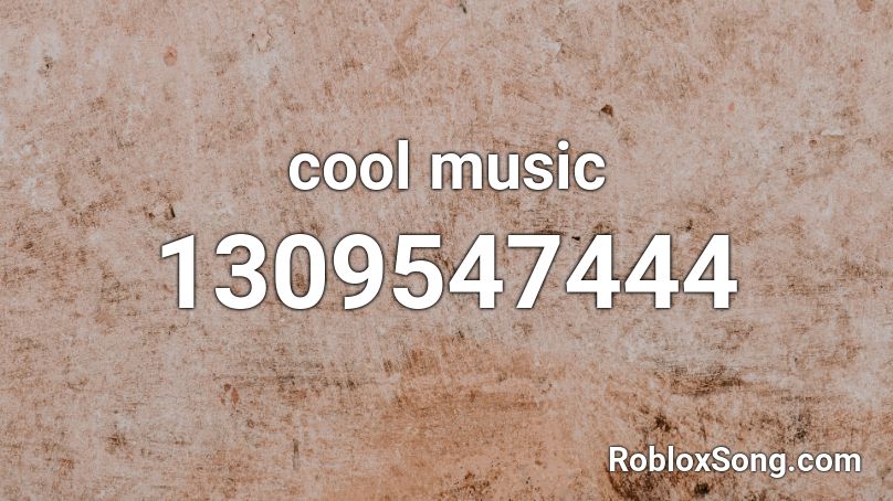 cool music Roblox ID