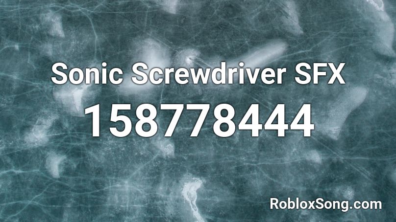 Sonic Screwdriver SFX Roblox ID