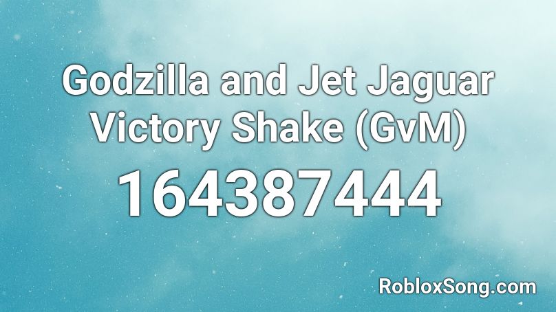Godzilla and Jet Jaguar Victory Shake (GvM) Roblox ID