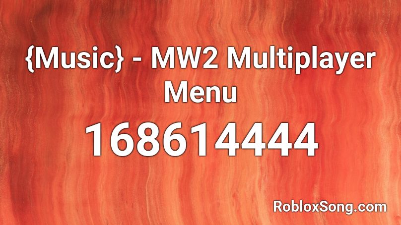 {Music} - MW2 Multiplayer Menu Roblox ID