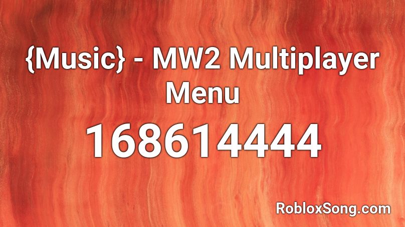 {Music} - MW2 Multiplayer Menu Roblox ID