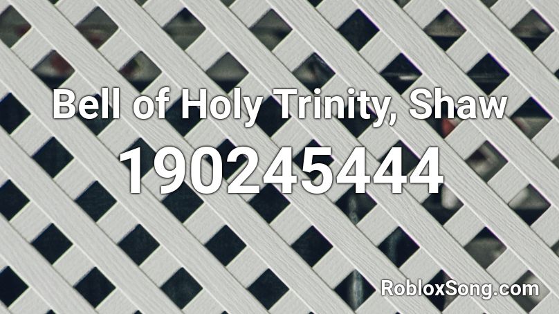 Bell of Holy Trinity, Shaw Roblox ID