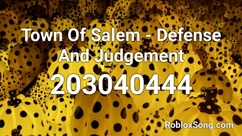 Town Of Salem - Defense And Judgement Roblox ID