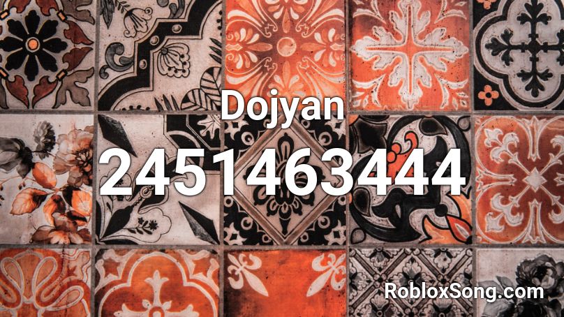 Dojyan Roblox ID